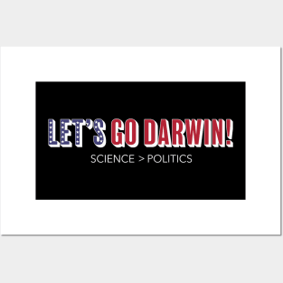 Lets Go Darwin! Science over Politics Posters and Art